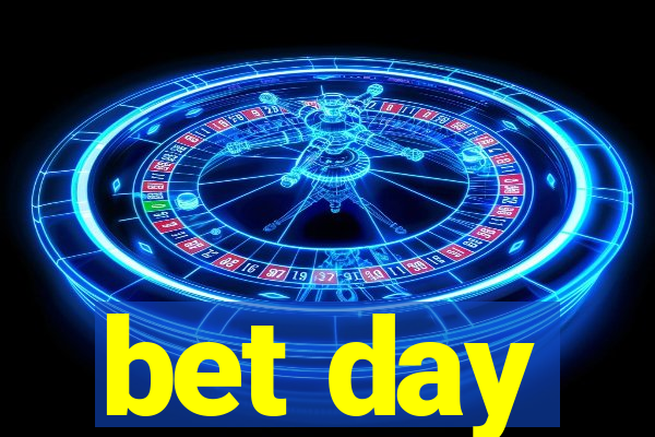 bet day